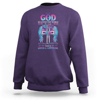 Nurse Sweatshirt God So Loved The World He Made Nurses So That Everyone Could Be Loved And Cares For - Wonder Print Shop