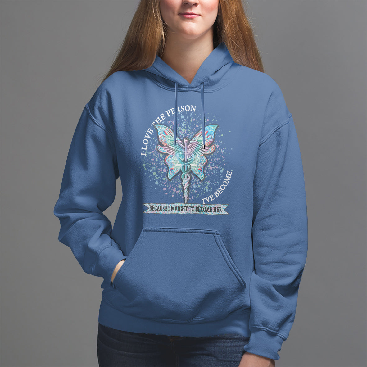 Nurse Hoodie I Love The Person I've Become Because I Fought To Become Her - Wonder Print Shop