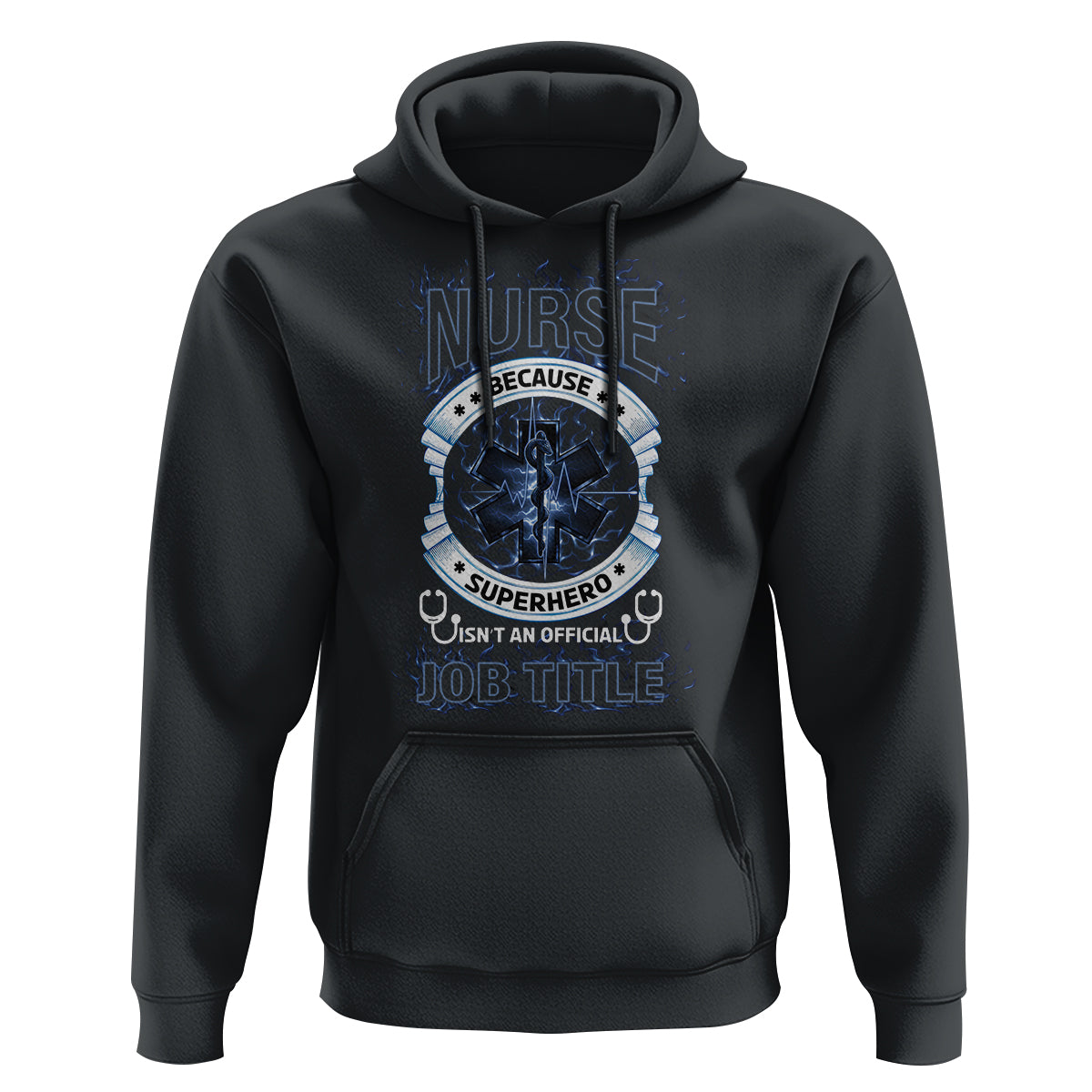 Nurse Hoodie Because Superhero Isn't An Official Job Title - Wonder Print Shop