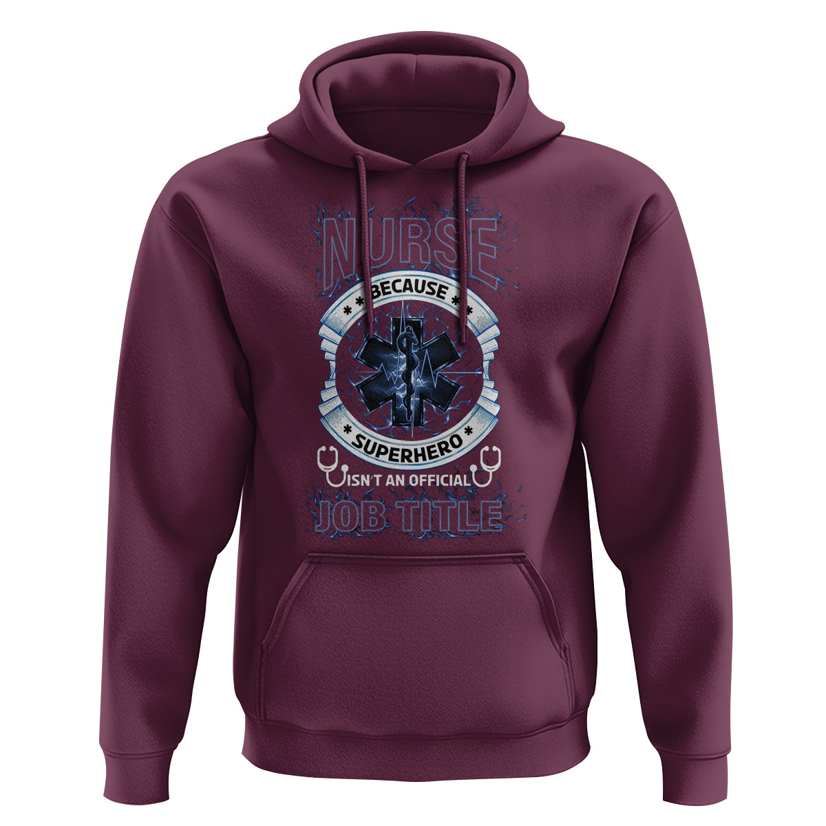 Nurse Hoodie Because Superhero Isn't An Official Job Title - Wonder Print Shop