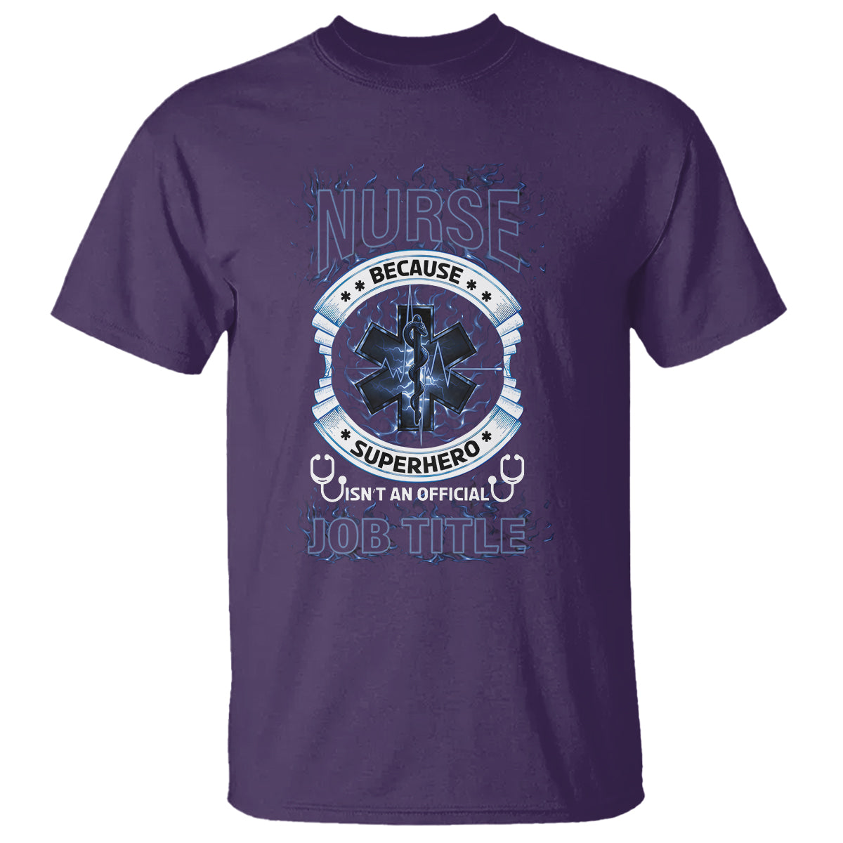 Nurse T Shirt Because Superhero Isn't An Official Job Title - Wonder Print Shop