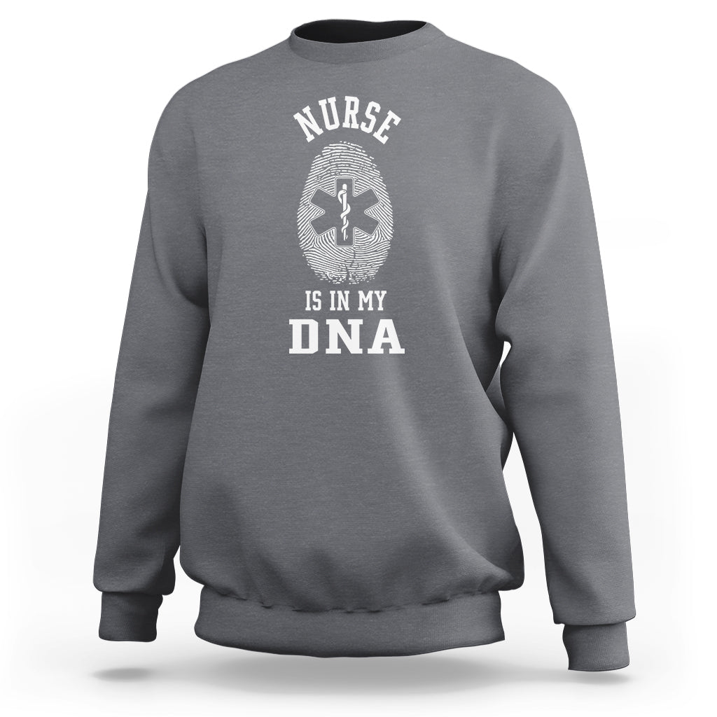 Nurse Sweatshirt Nursing Is In My DNA - Wonder Print Shop