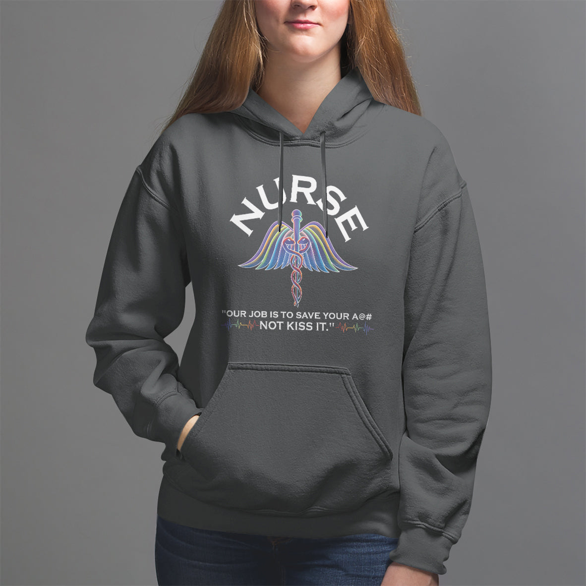 Funny Nurse Hoodie Our Job Is To Save Your A@# Not Kiss It - Wonder Print Shop