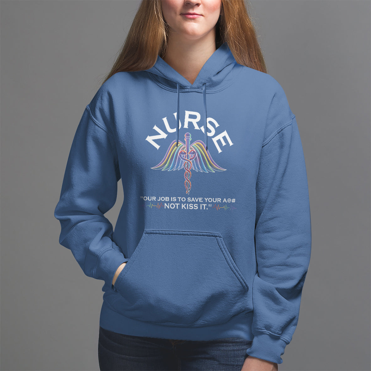 Funny Nurse Hoodie Our Job Is To Save Your A@# Not Kiss It - Wonder Print Shop