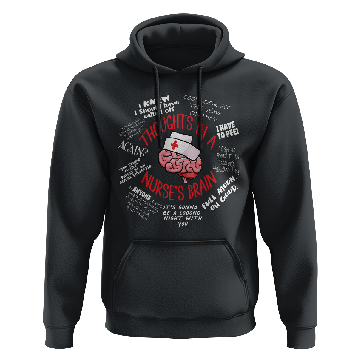 Funny Nurse Hoodie Thought In A Nurse's Brain - Wonder Print Shop