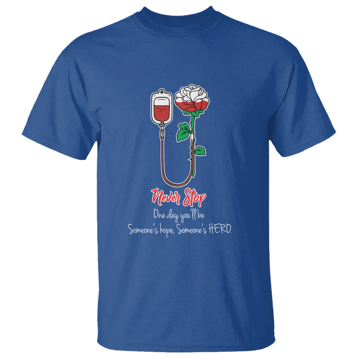 Nurse T Shirt Never Stop One Day You'll Be Someone's Hope Someone's Hero - Wonder Print Shop