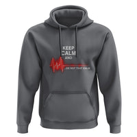Funny Nurse Hoodie Keep Calm And... Ok Not That Calm - Wonder Print Shop