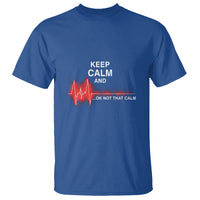 Funny Nurse T Shirt Keep Calm And... Ok Not That Calm - Wonder Print Shop