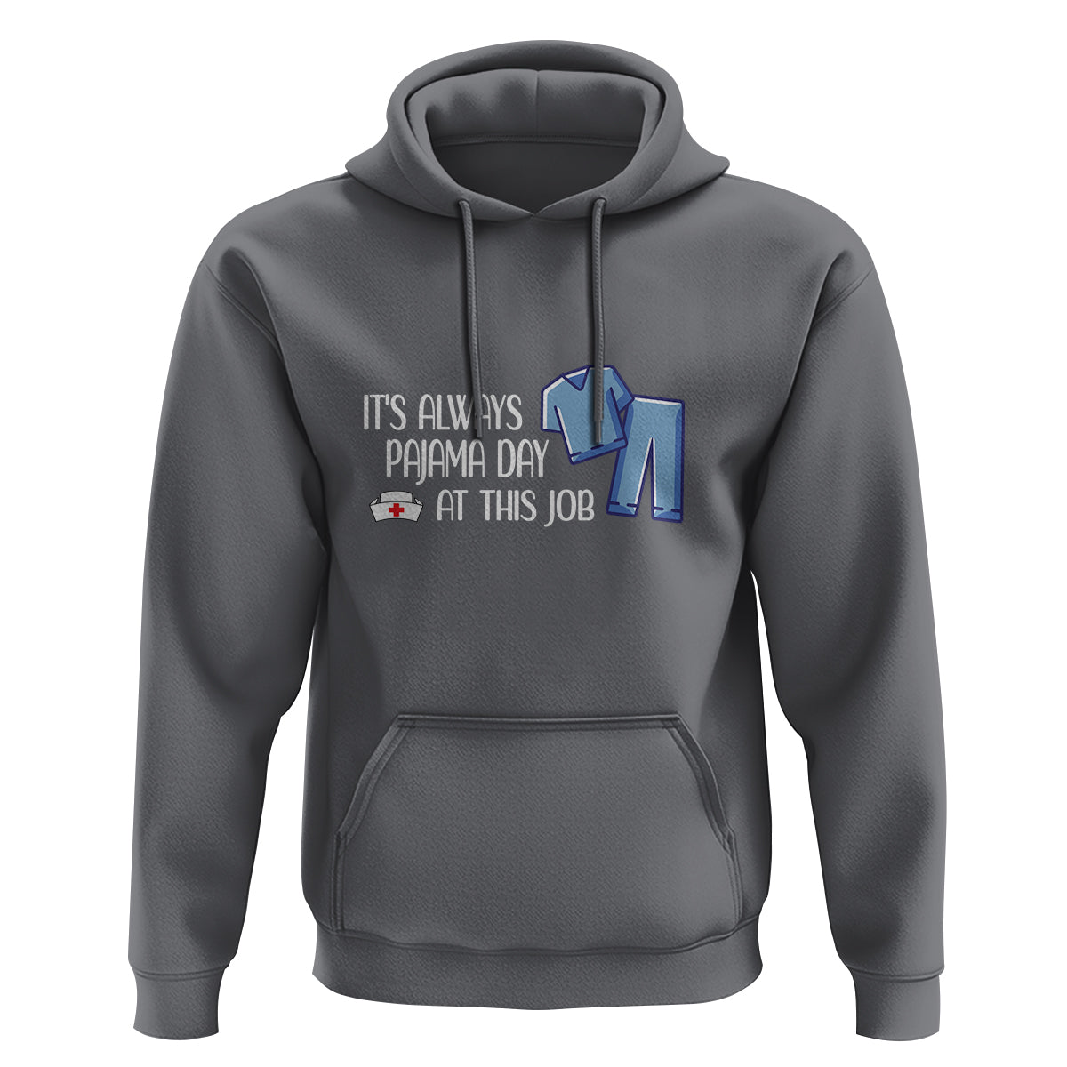 Funny Nurse Hoodie It's Always Pajama Day At This Job - Wonder Print Shop