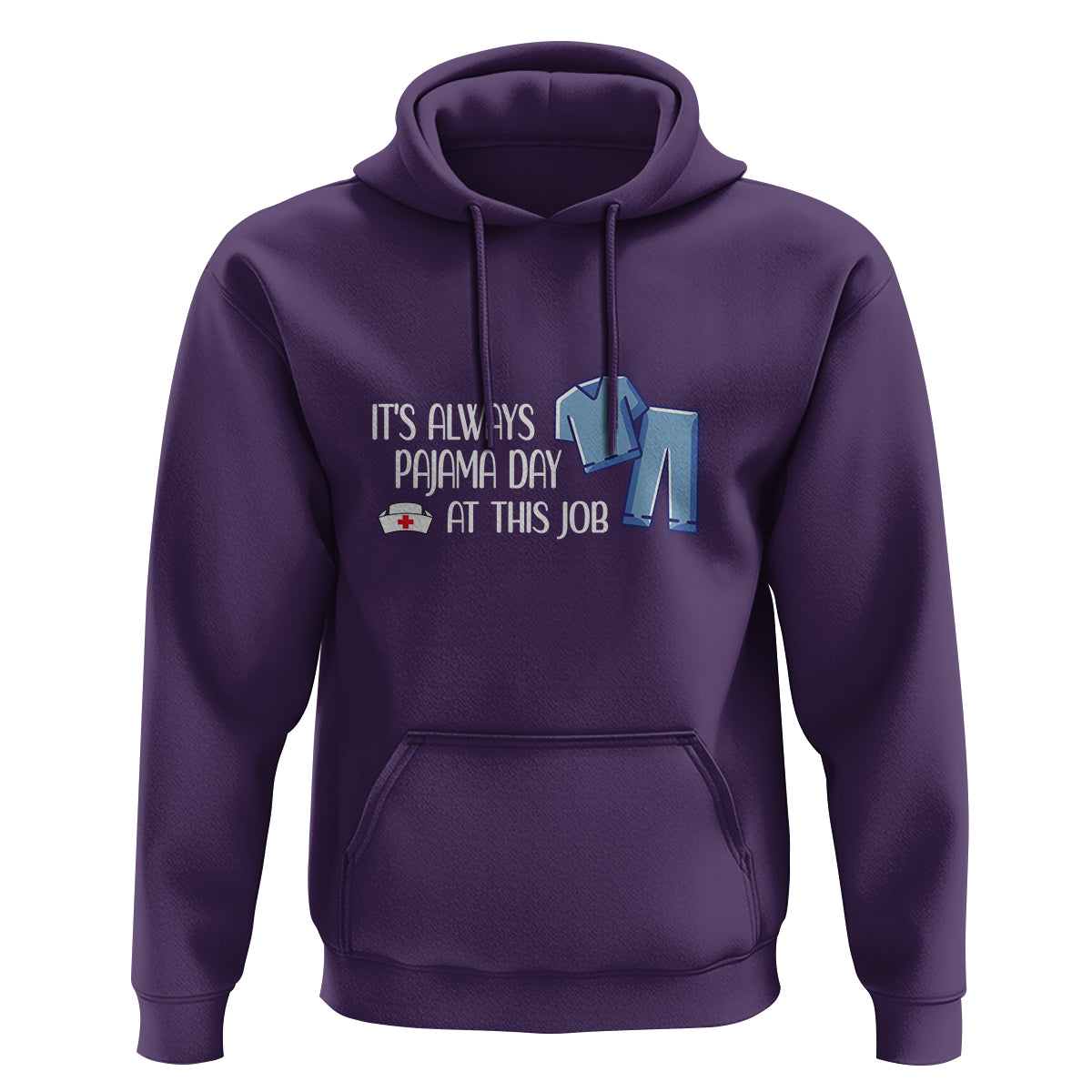 Funny Nurse Hoodie It's Always Pajama Day At This Job - Wonder Print Shop