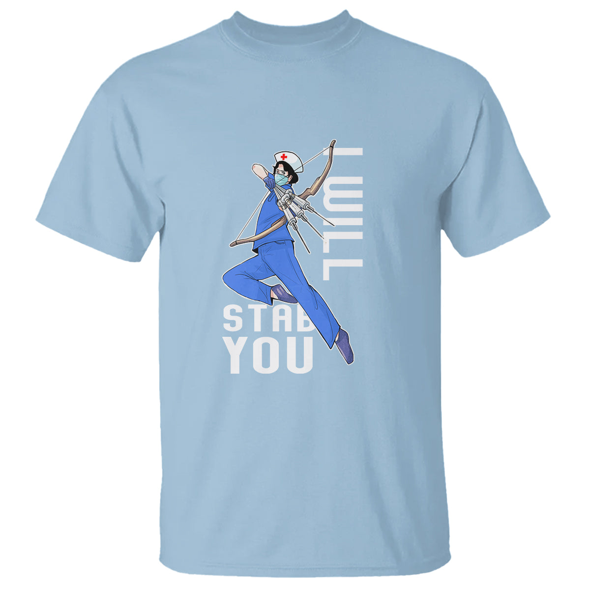 Funny Nurse T Shirt I Will Stab You - Wonder Print Shop