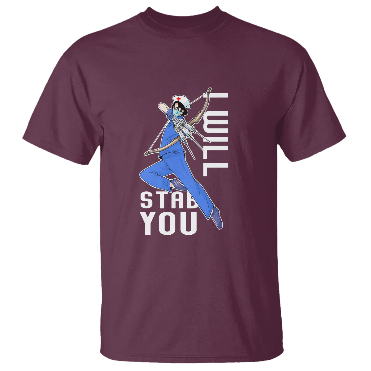 Funny Nurse T Shirt I Will Stab You - Wonder Print Shop