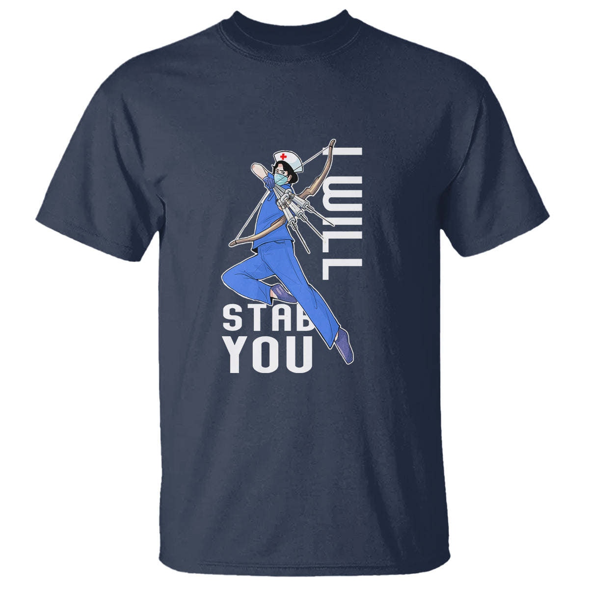 Funny Nurse T Shirt I Will Stab You - Wonder Print Shop