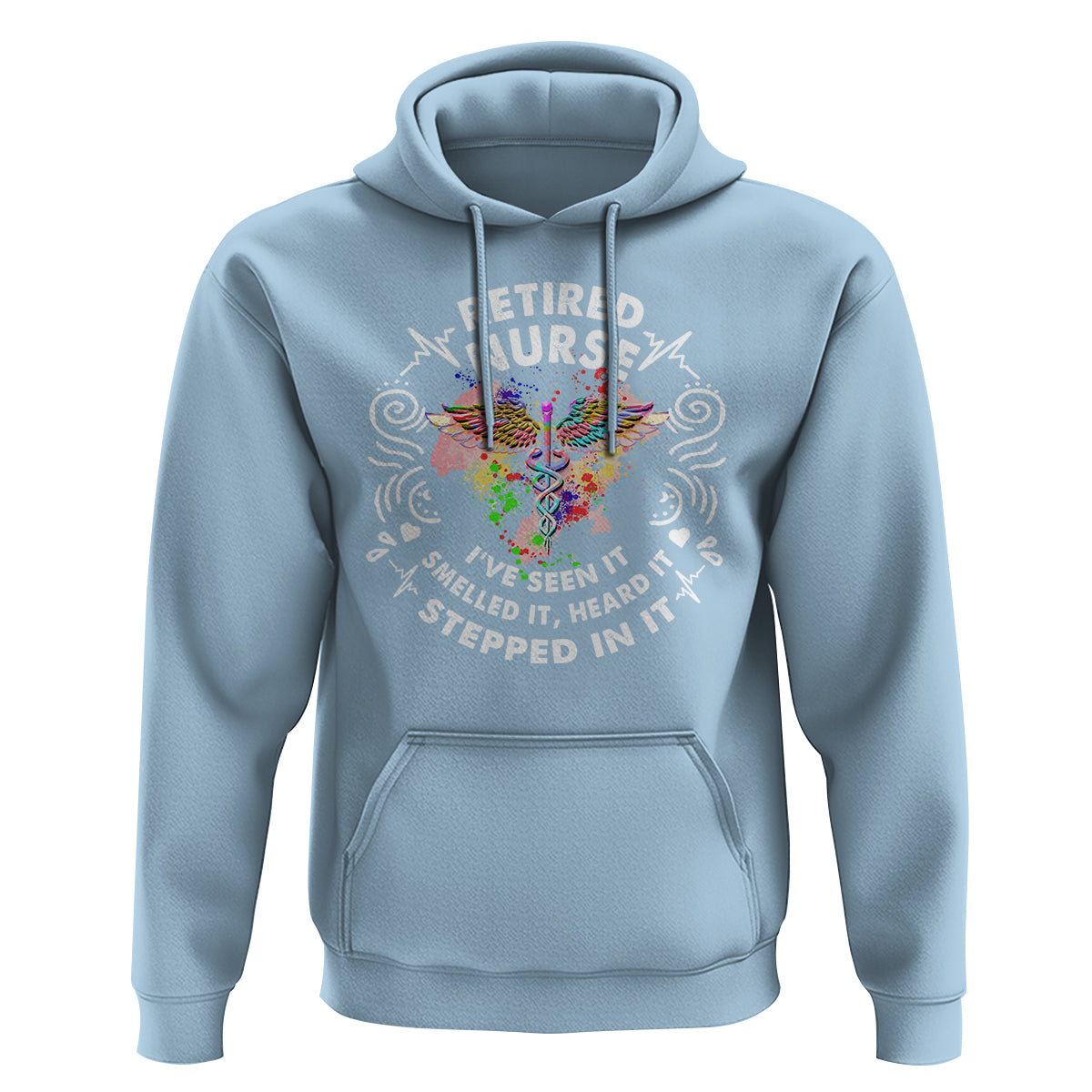 Retired Nurse Hoodie I've Seen It Smelled It Heard It Stepped In It Retirement - Wonder Print Shop