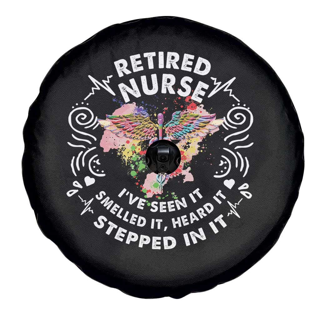 Retired Nurse Spare Tire Cover I've Seen It Smelled It Heard It Stepped In It Retirement