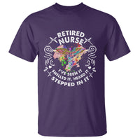 Retired Nurse T Shirt I've Seen It Smelled It Heard It Stepped In It Retirement - Wonder Print Shop