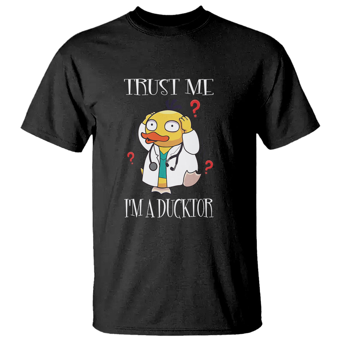 Funny Duck Doctor T Shirt Trust Me I'm A Ducktor - Wonder Print Shop