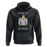 Funny Dog Hoodie Trust Me I'm A Dogtor Dog Doctor - Wonder Print Shop