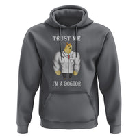 Funny Dog Hoodie Trust Me I'm A Dogtor Dog Doctor - Wonder Print Shop