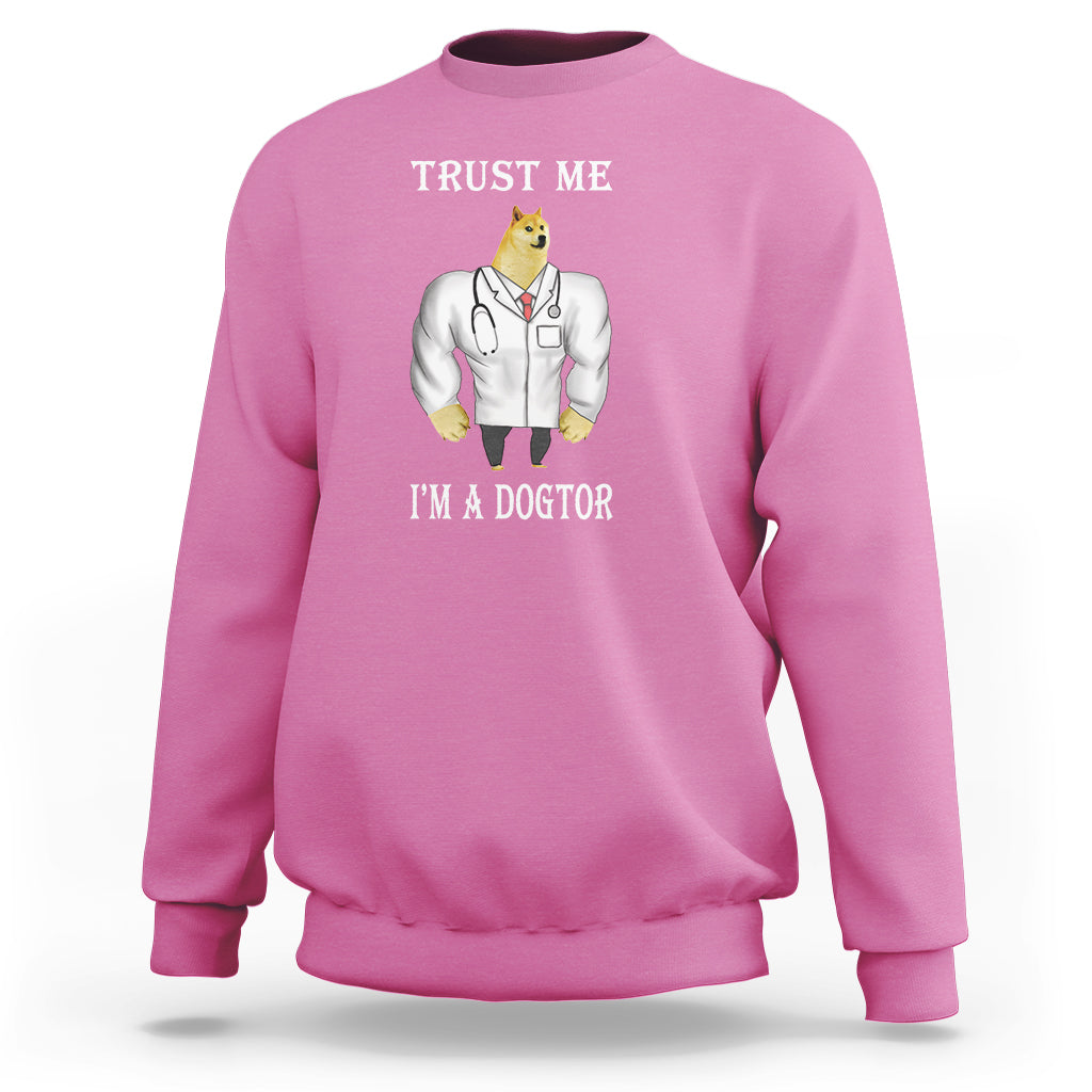 Funny Dog Sweatshirt Trust Me I'm A Dogtor Dog Doctor - Wonder Print Shop