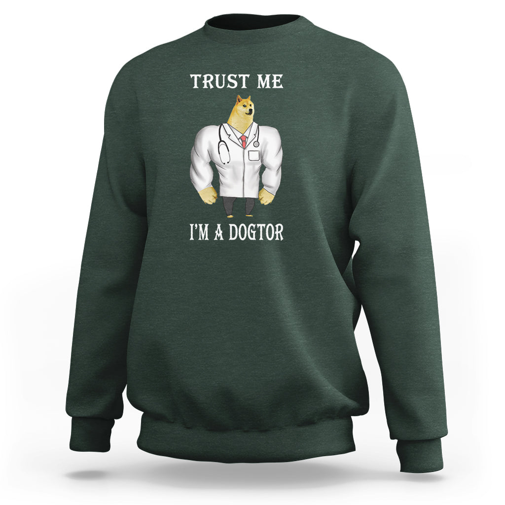 Funny Dog Sweatshirt Trust Me I'm A Dogtor Dog Doctor - Wonder Print Shop