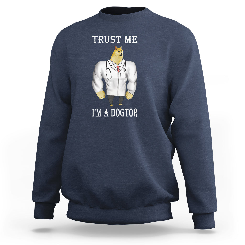 Funny Dog Sweatshirt Trust Me I'm A Dogtor Dog Doctor - Wonder Print Shop
