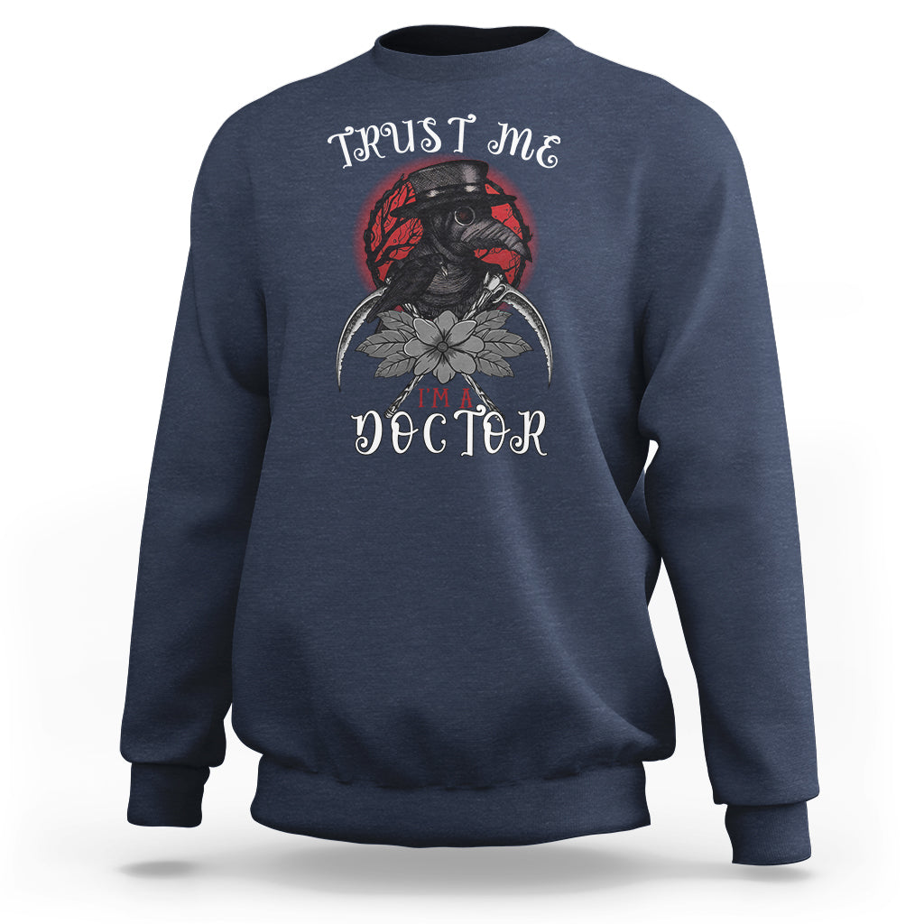 Plague Doctor Sweatshirt Trust Me I'm A Doctor Face Mask Physician - Wonder Print Shop