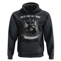 Plague Doctor Hoodie But Did You Try Leeches - Wonder Print Shop