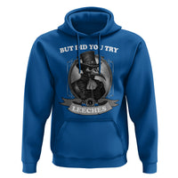 Plague Doctor Hoodie But Did You Try Leeches - Wonder Print Shop