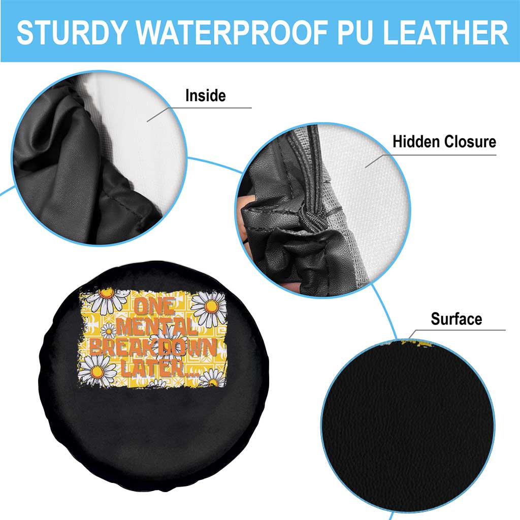 Funny One Mental Breakdown Later Spare Tire Cover Daisy Mental Health