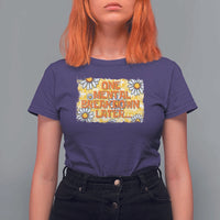 Funny One Mental Breakdown Later T Shirt For Women Daisy Mental Health