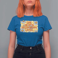 Funny One Mental Breakdown Later T Shirt For Women Daisy Mental Health
