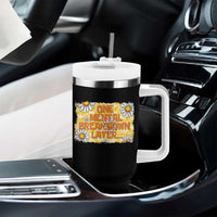 Funny One Mental Breakdown Later Tumbler With Handle Daisy Mental Health