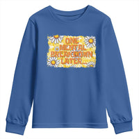 Funny One Mental Breakdown Later Youth Sweatshirt Daisy Mental Health
