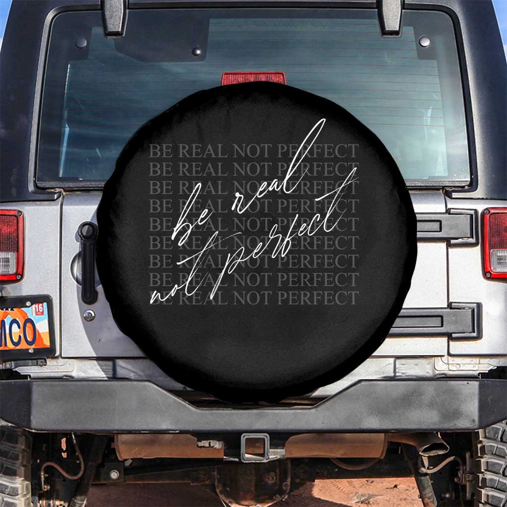 Be Real Not Perfect Spare Tire Cover