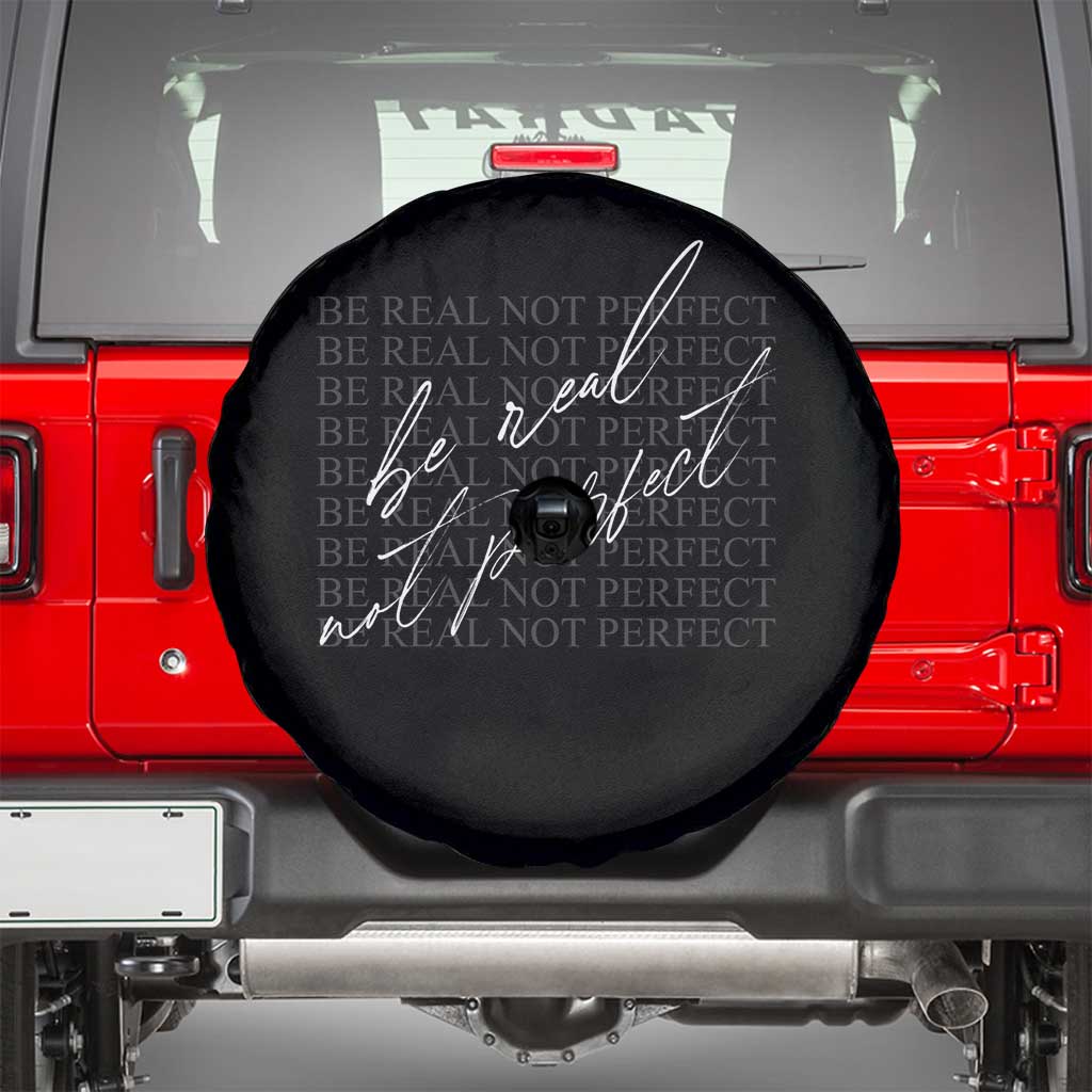 Be Real Not Perfect Spare Tire Cover