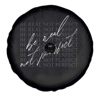 Be Real Not Perfect Spare Tire Cover
