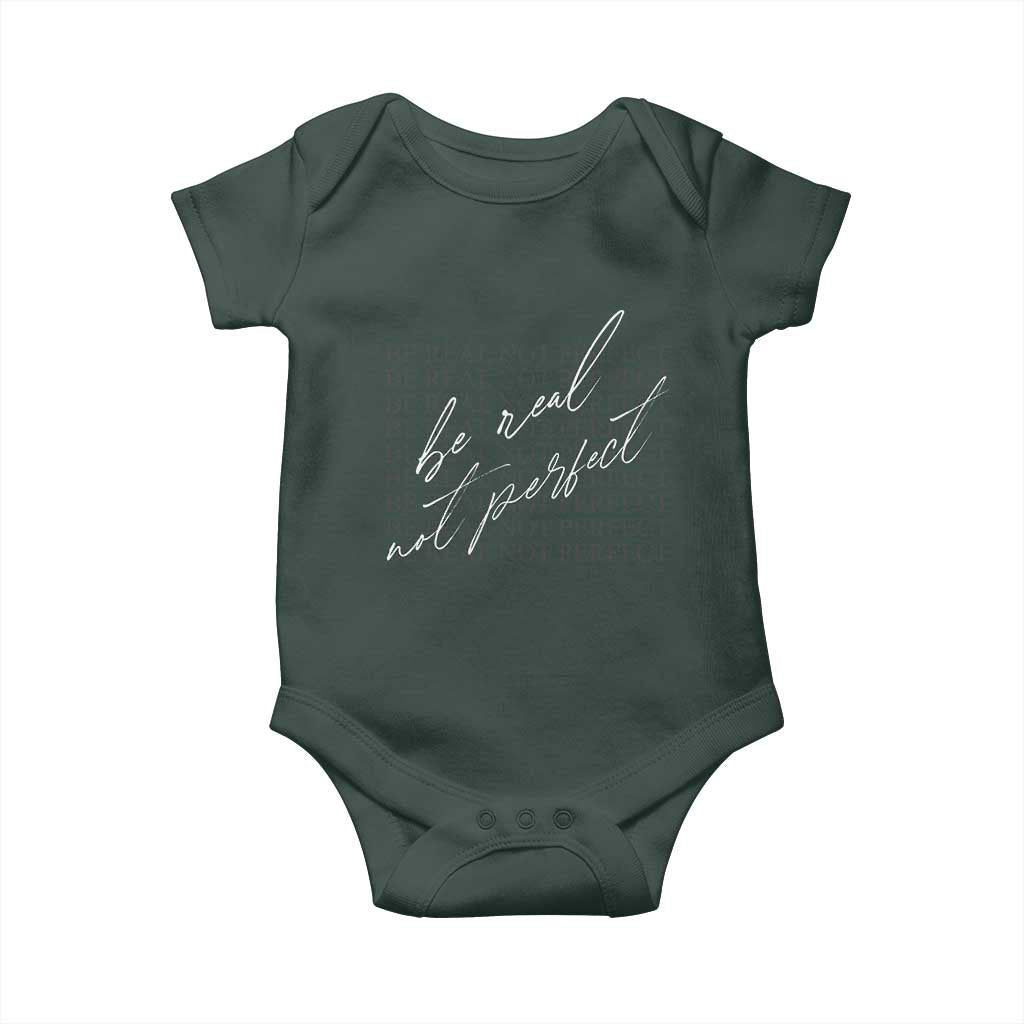 Be Real Not Perfect Baby Onesie