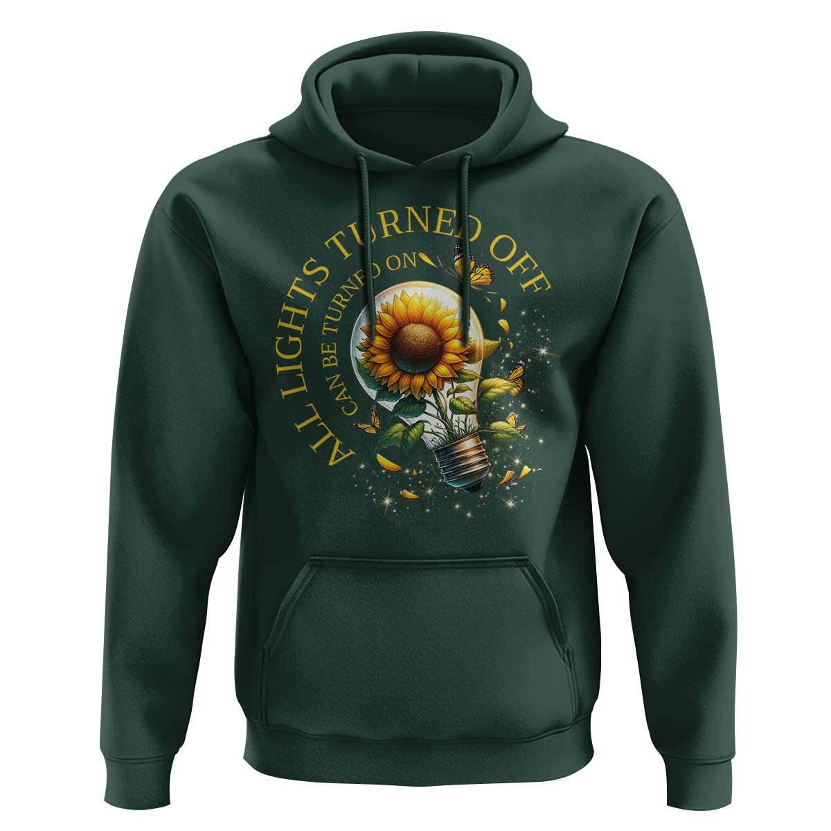 Mental Health Motivation Quote Hoodie All Lights Turned Off Can Be Turned On