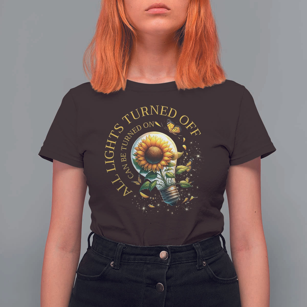Mental Health Motivation Quote T Shirt For Women All Lights Turned Off Can Be Turned On