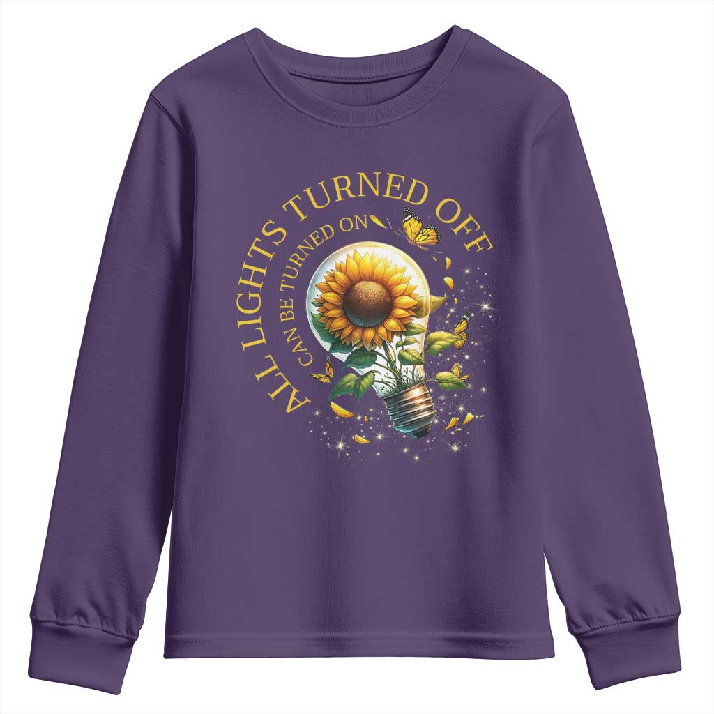 Mental Health Motivation Quote Youth Sweatshirt All Lights Turned Off Can Be Turned On