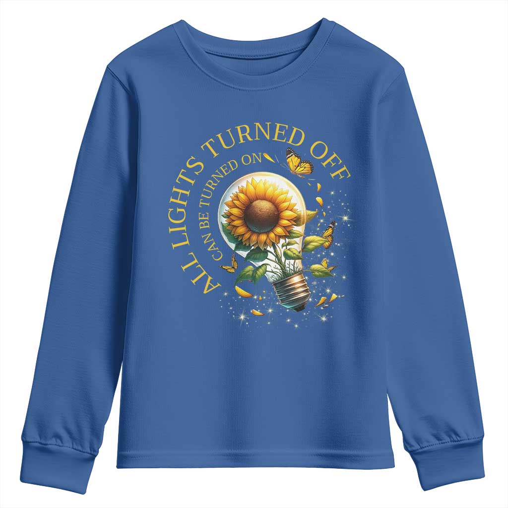 Mental Health Motivation Quote Youth Sweatshirt All Lights Turned Off Can Be Turned On