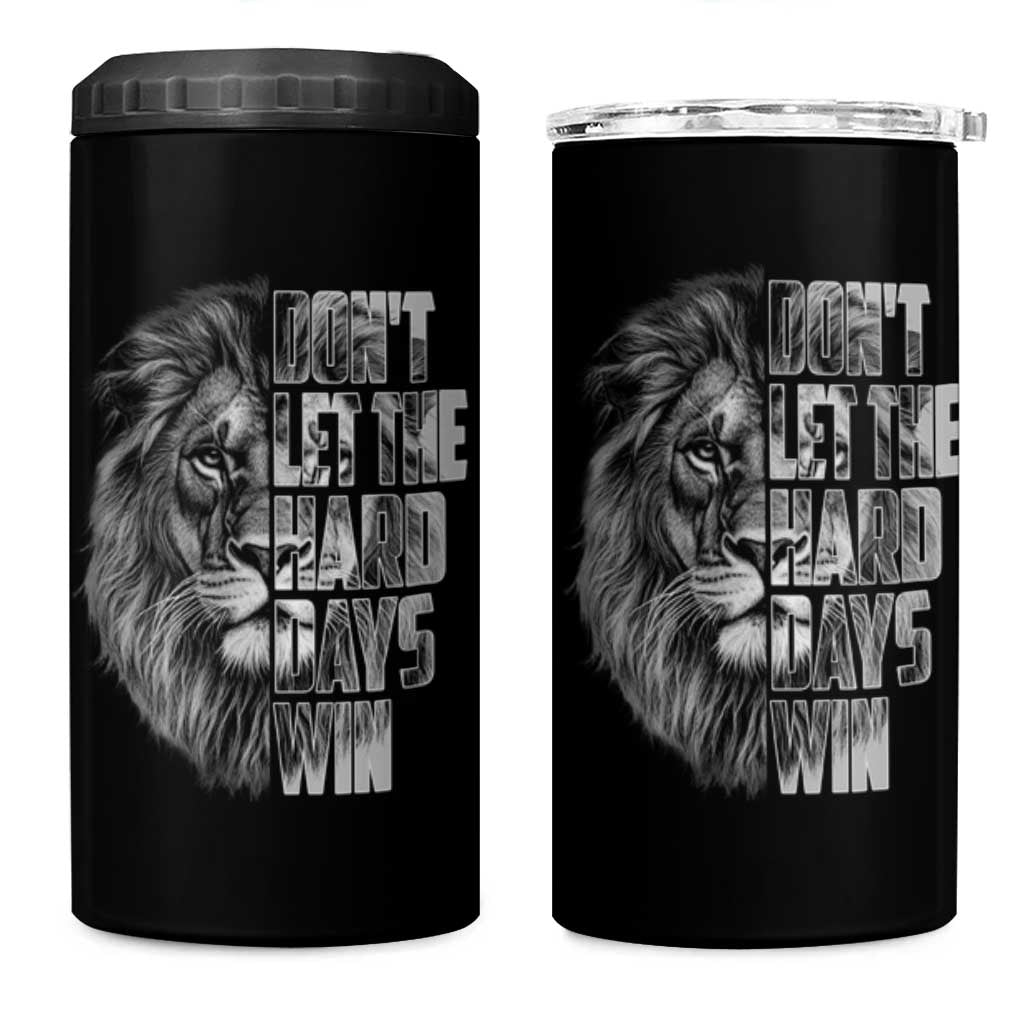 Don't Let the Hard Days Win 4 in 1 Can Cooler Tumbler Lion Power Mental Health Warrior