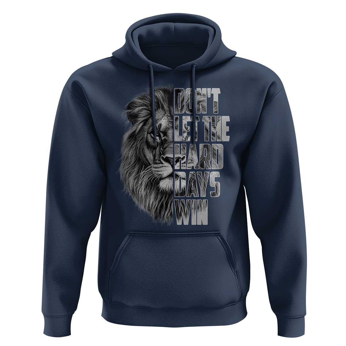 Don't Let the Hard Days Win Hoodie Lion Power Mental Health Warrior