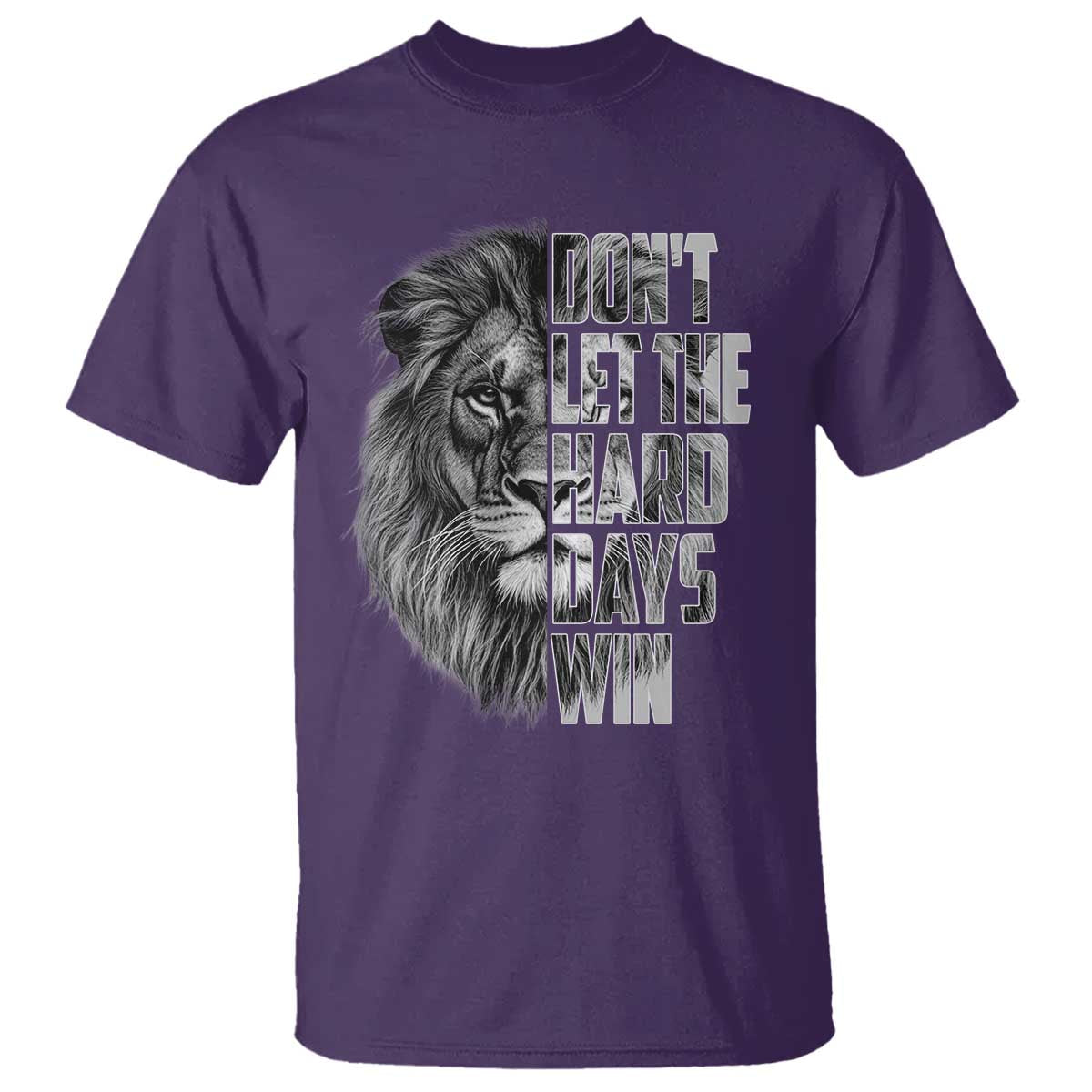 Don't Let the Hard Days Win T Shirt Lion Power Mental Health Warrior
