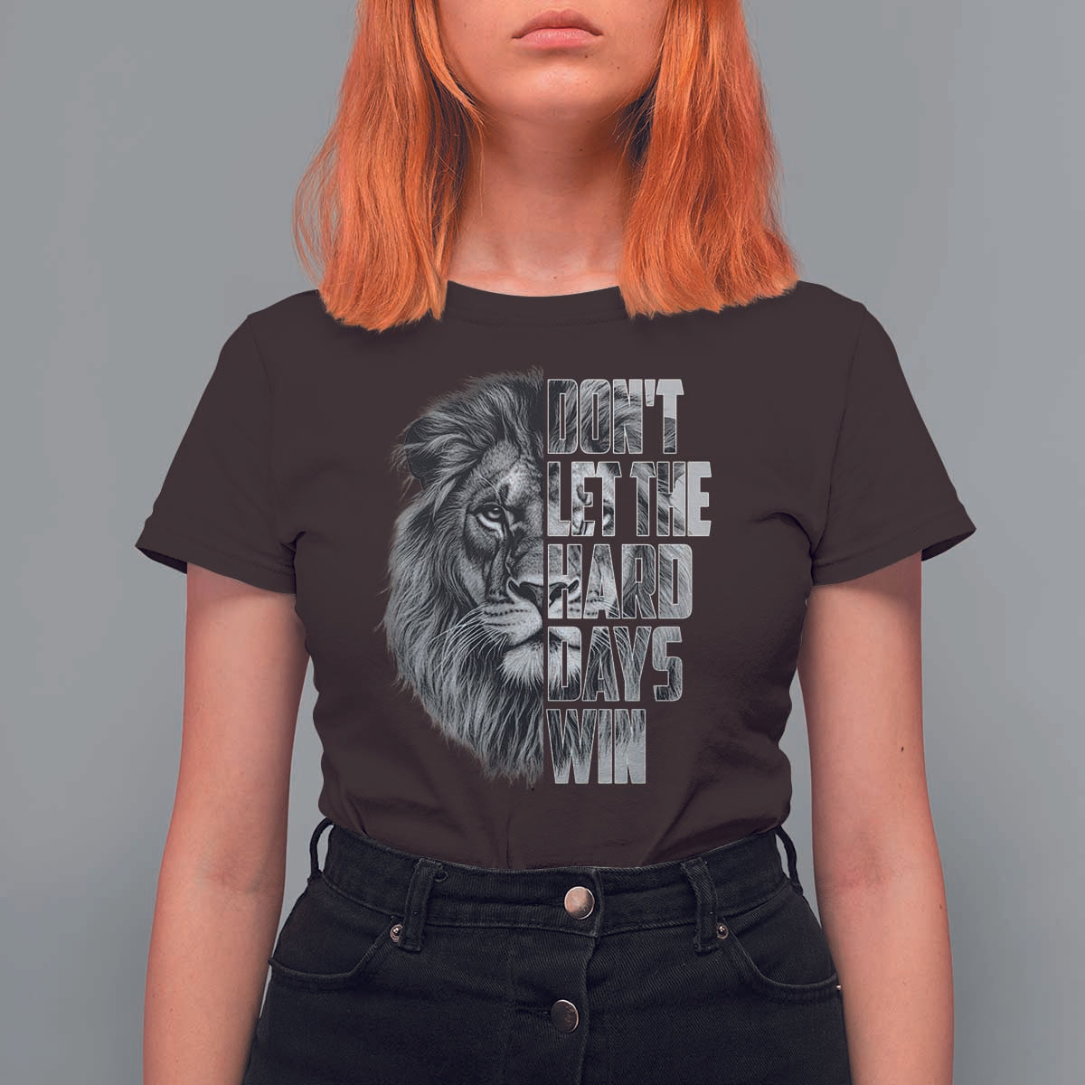 Don't Let the Hard Days Win T Shirt For Women Lion Power Mental Health Warrior