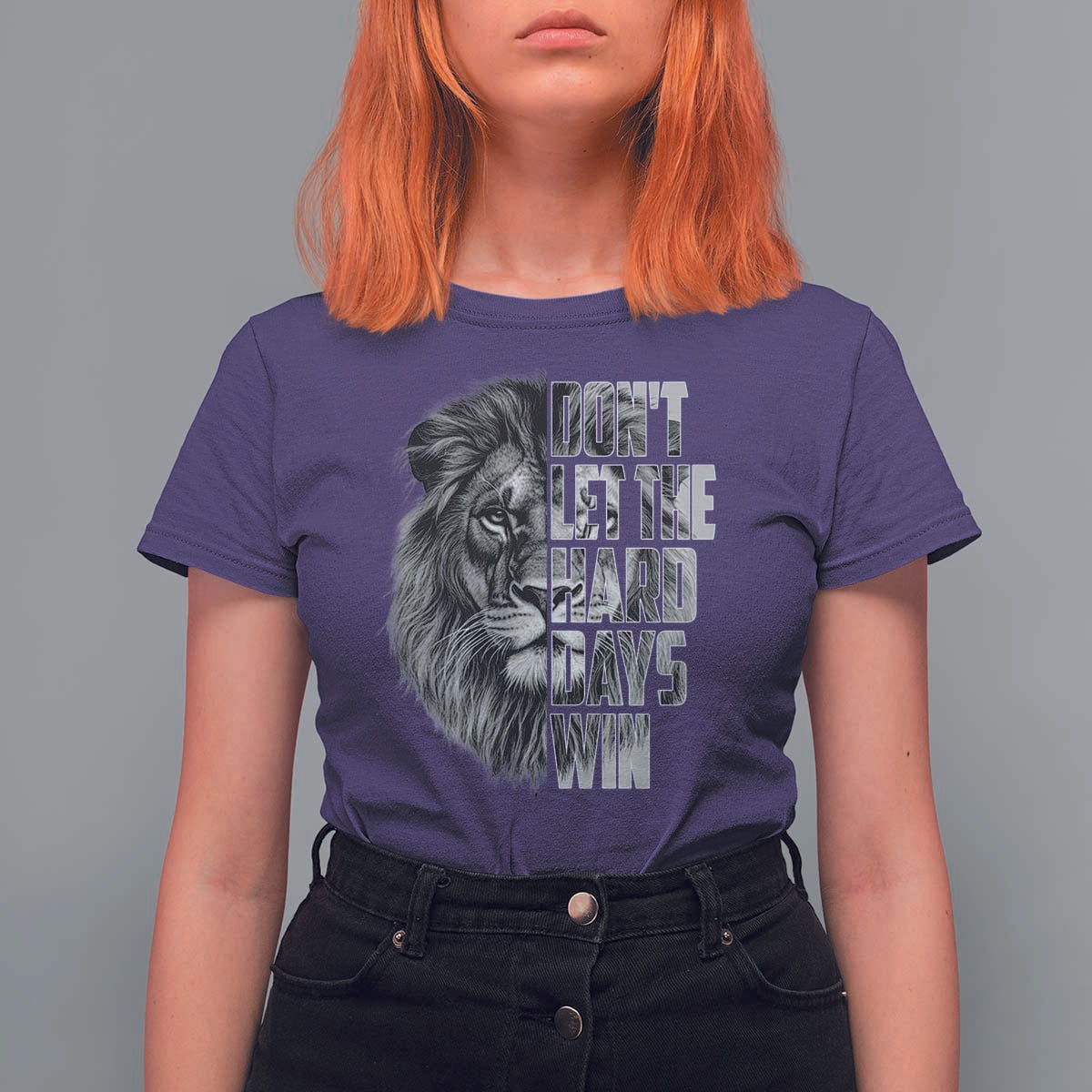 Don't Let the Hard Days Win T Shirt For Women Lion Power Mental Health Warrior