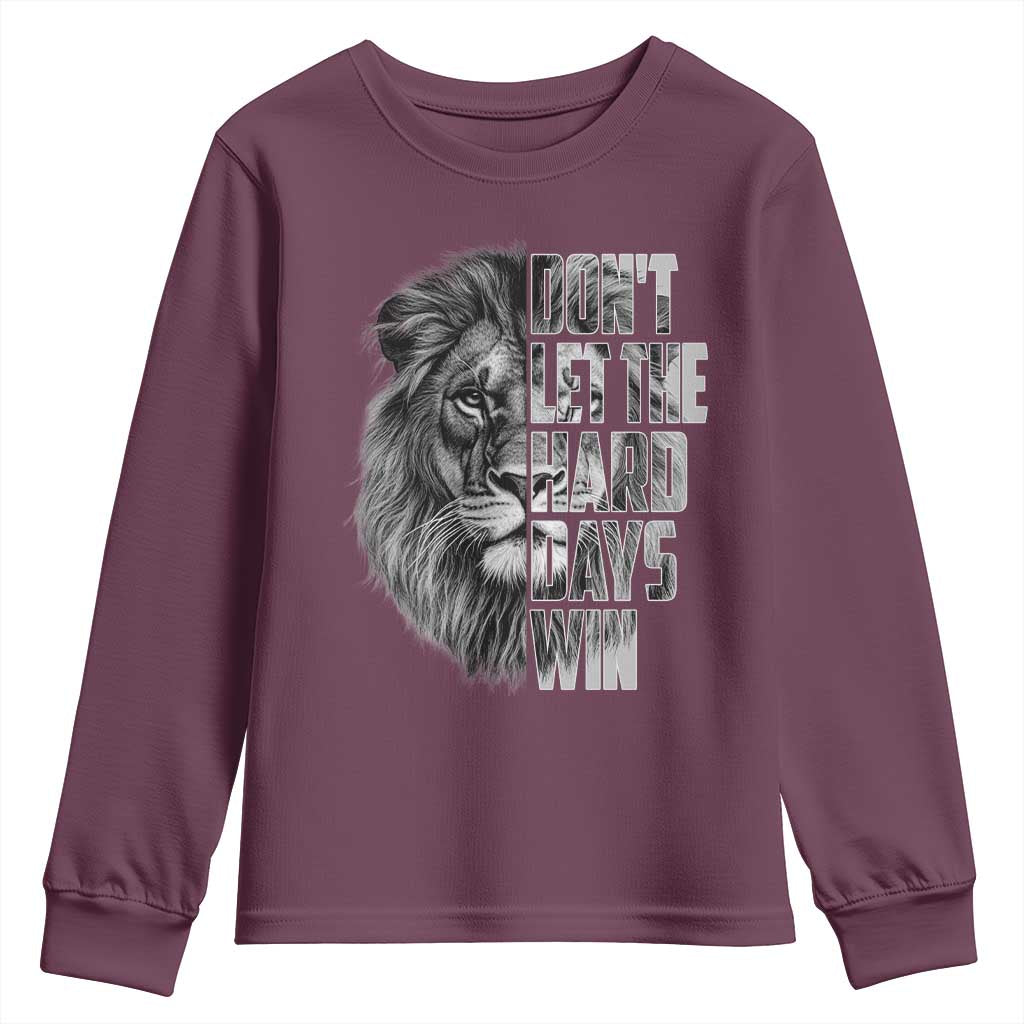 Don't Let the Hard Days Win Youth Sweatshirt Lion Power Mental Health Warrior