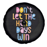 Don't Let the Hard Days Win Spare Tire Cover