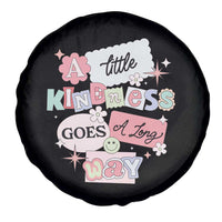 Inspirational A Little Kindness Goes A Long Way Spare Tire Cover